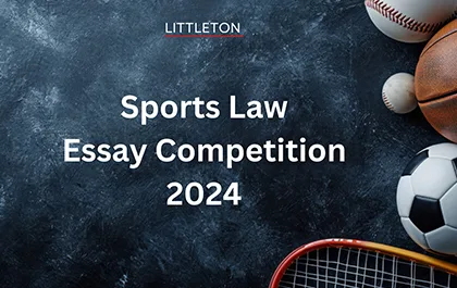 Littleton Sports Law Essay Competition Winners 2024