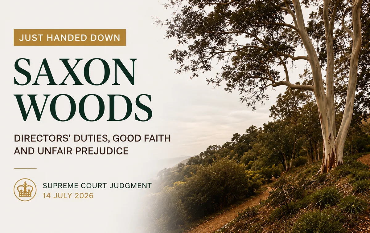 Just Handed Down: Saxon Woods on Directors’ Duties, Good Faith and Unfair Prejudice